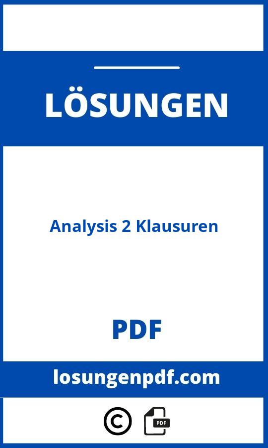 Analysis 2 Klausuren Mit Lösungen Pdf