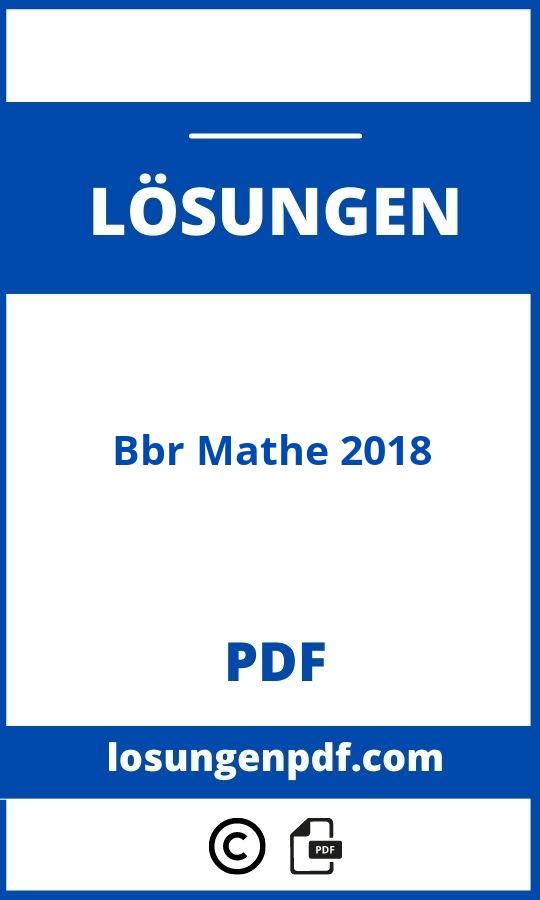 Bbr Mathe 2018 Lösungen Pdf