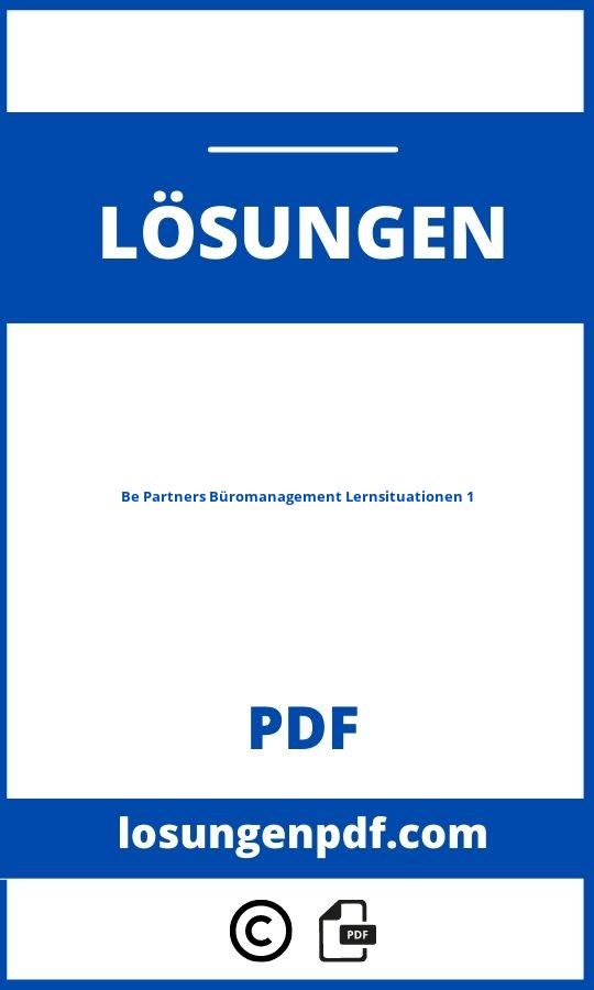 Be Partners Büromanagement Lernsituationen 1 Lösungen Pdf