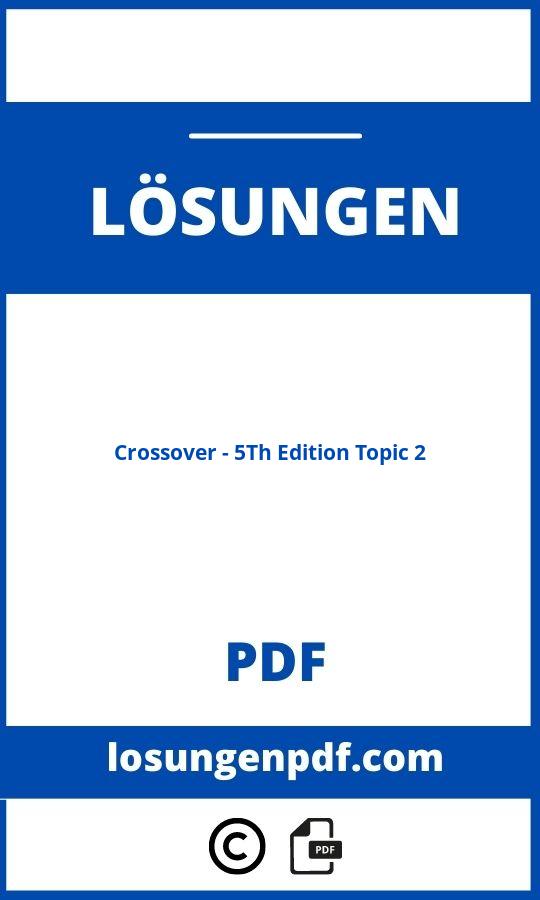 Crossover - 5Th Edition Lösungen Pdf Topic 2