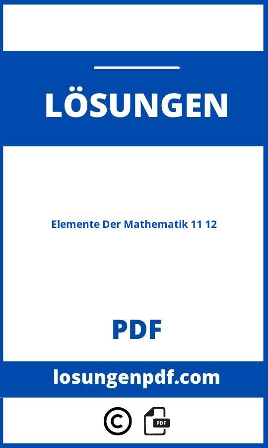 Elemente Der Mathematik 11 12 Lösungen Pdf