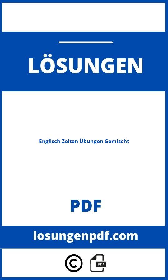 Englisch Zeiten Übungen Gemischt Mit Lösungen Pdf