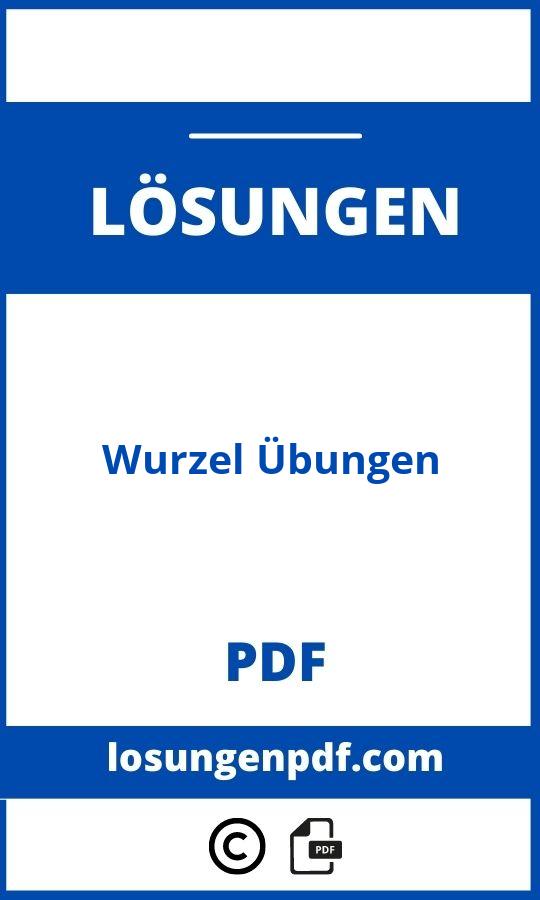 Wurzel Übungen Mit Lösungen Pdf